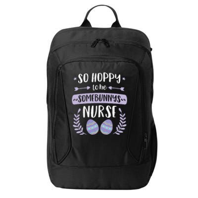 So Hoppy To Be Some Bunnys Nurse Cute Easter Nurse City Backpack