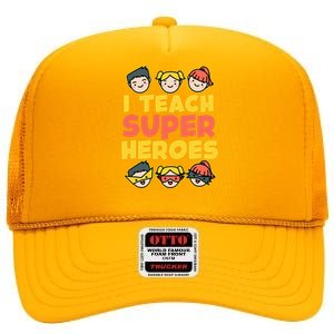 Super Hero Teacher I Teach Superheroes High Crown Mesh Back Trucker Hat