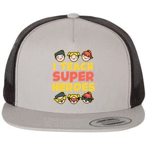 Super Hero Teacher I Teach Superheroes Flat Bill Trucker Hat