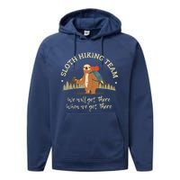 Sloth Hiking Team We Will Get There When We Get There Sloth Performance Fleece Hoodie