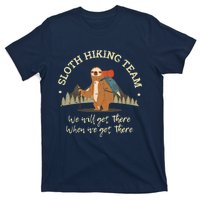 Sloth Hiking Team We Will Get There When We Get There Sloth T-Shirt