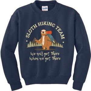 Sloth Hiking Team We Will Get There When We Get There Sloth Kids Sweatshirt