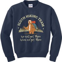 Sloth Hiking Team We Will Get There When We Get There Sloth Kids Sweatshirt