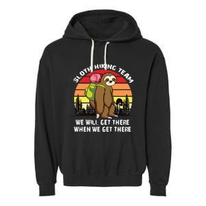 Sloth Hiking Team We Will Get There When We Get There Garment-Dyed Fleece Hoodie