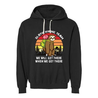 Sloth Hiking Team We Will Get There When We Get There Garment-Dyed Fleece Hoodie