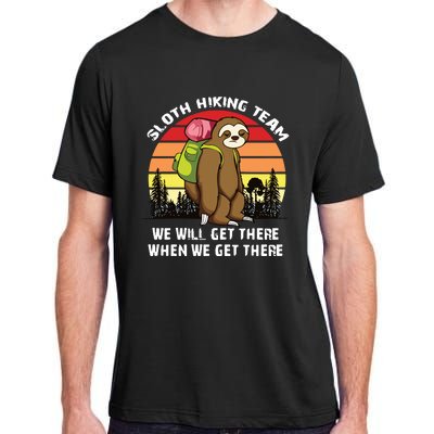 Sloth Hiking Team We Will Get There When We Get There Adult ChromaSoft Performance T-Shirt