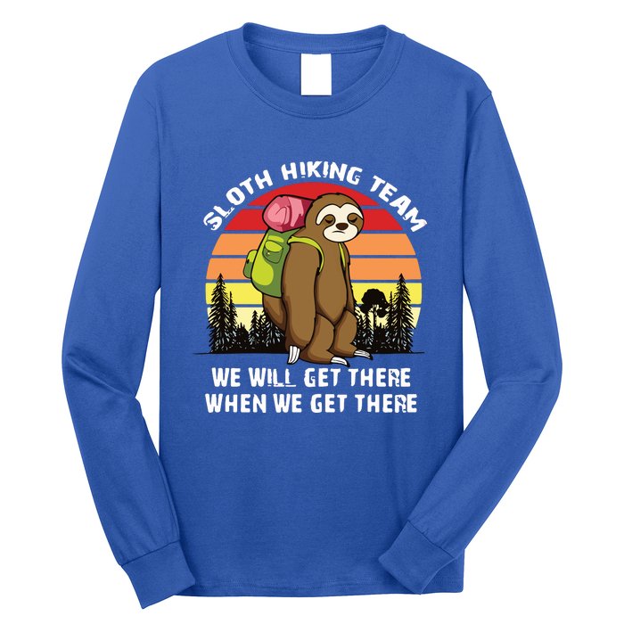 Sloth Hiking Team We Will Get There When We Get There Long Sleeve Shirt