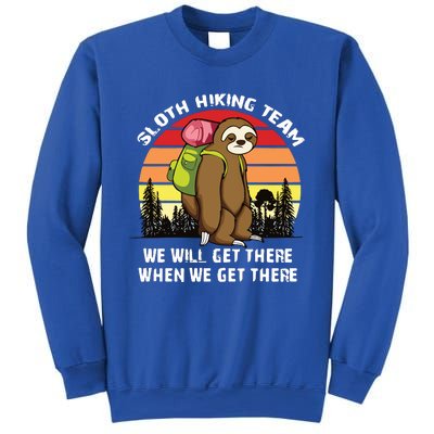 Sloth Hiking Team We Will Get There When We Get There Sweatshirt