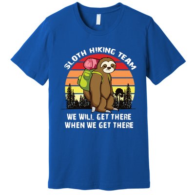 Sloth Hiking Team We Will Get There When We Get There Premium T-Shirt