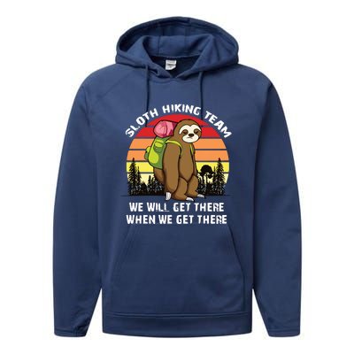 Sloth Hiking Team We Will Get There When We Get There Performance Fleece Hoodie