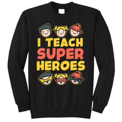 Super Hero Teacher I Teach Superheroes Sweatshirt