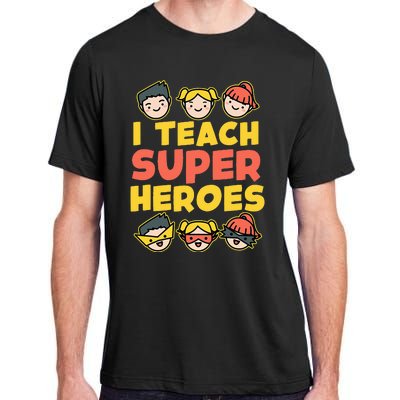 Super Hero Teacher I Teach Superheroes Adult ChromaSoft Performance T-Shirt