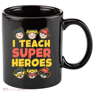 Super Hero Teacher I Teach Superheroes 11oz C Handle Ceramic Mug