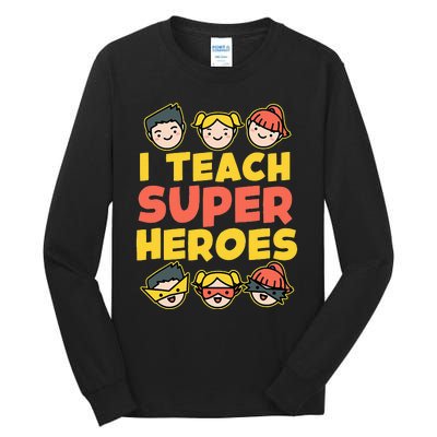 Super Hero Teacher I Teach Superheroes Tall Long Sleeve T-Shirt