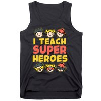 Super Hero Teacher I Teach Superheroes Tank Top