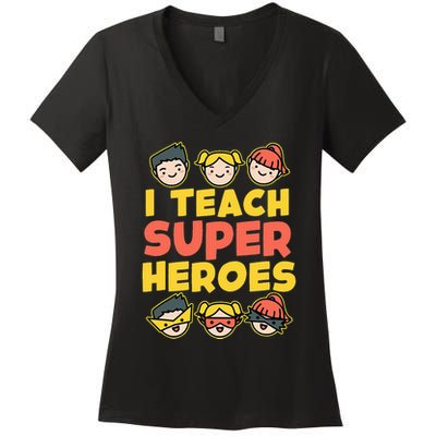 Super Hero Teacher I Teach Superheroes Women's V-Neck T-Shirt