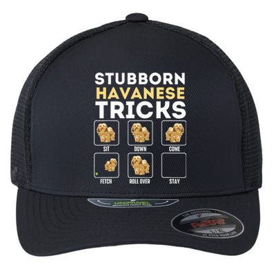 Stubborn Havanese Tricks Cuban Havaneser Havanezer Flexfit Unipanel Trucker Cap