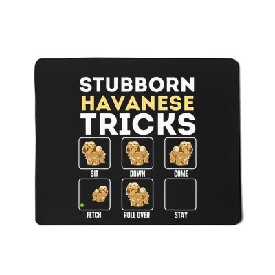 Stubborn Havanese Tricks Cuban Havaneser Havanezer Mousepad