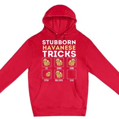 Stubborn Havanese Tricks Cuban Havaneser Havanezer Premium Pullover Hoodie