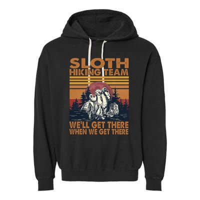 Sloth Hiking Team WeLl Get There When We Get There Garment-Dyed Fleece Hoodie
