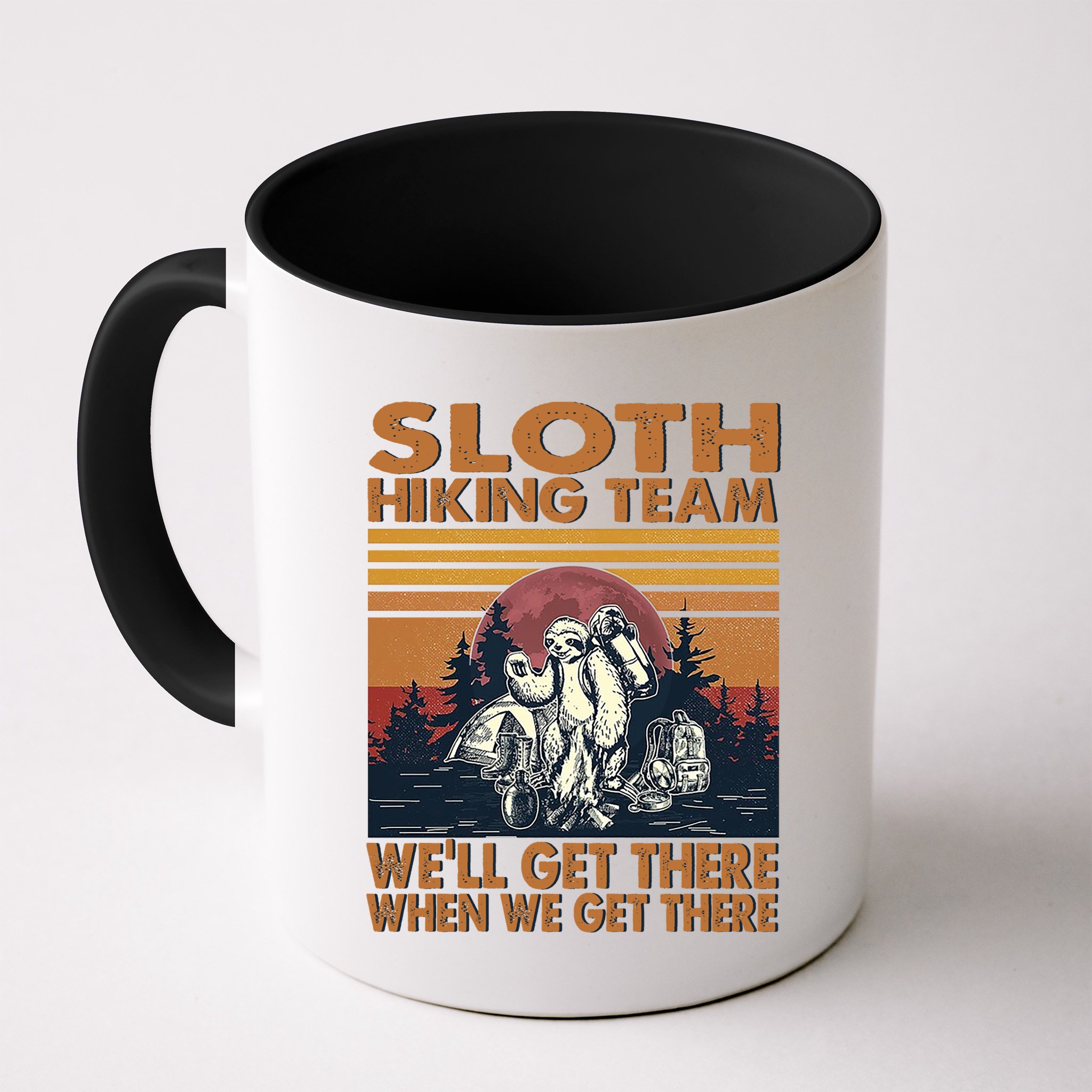 Sloth Hiking Team WeLl Get There When We Get There Mug