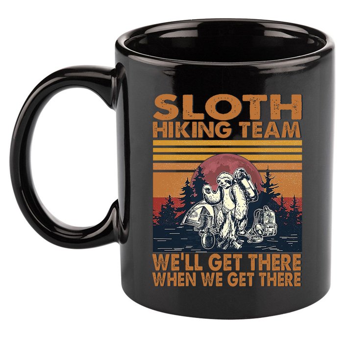Sloth Hiking Team WeLl Get There When We Get There 11oz C Handle Ceramic Mug
