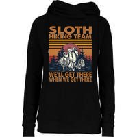 Sloth Hiking Team WeLl Get There When We Get There Womens Funnel Neck Pullover Hood