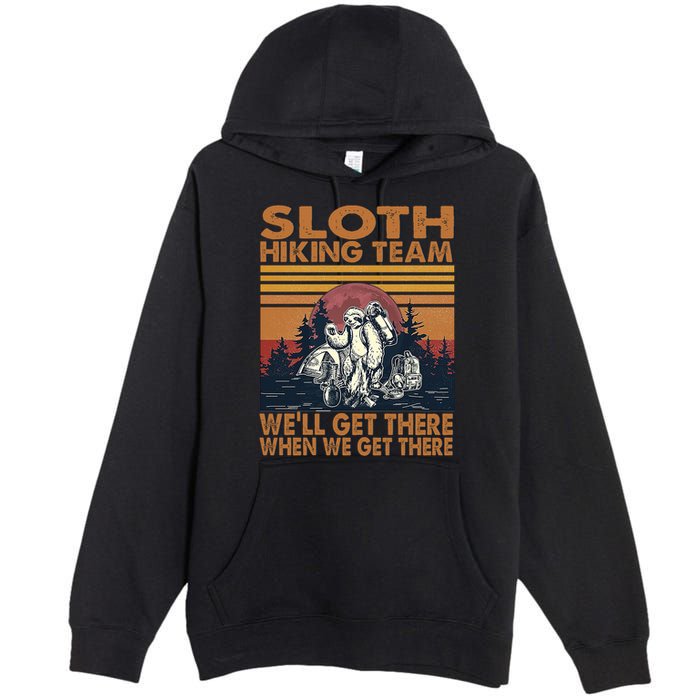 Sloth Hiking Team WeLl Get There When We Get There Premium Pullover Hoodie