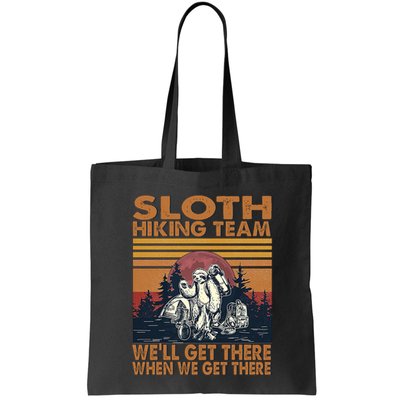 Sloth Hiking Team WeLl Get There When We Get There Bag