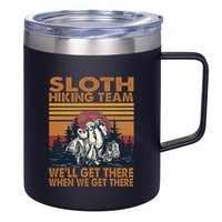 Sloth Hiking Team WeLl Get There When We Get There 12oz Stainless Steel Coffee Mug