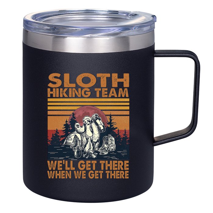 Sloth Hiking Team WeLl Get There When We Get There 12oz Stainless Steel Coffee Mug