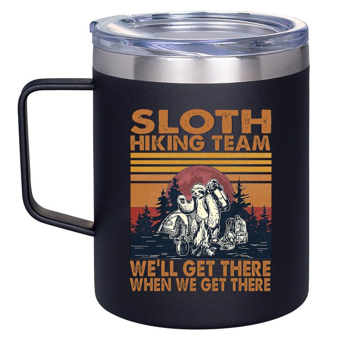 Sloth Hiking Team WeLl Get There When We Get There 12oz Stainless Steel Coffee Mug