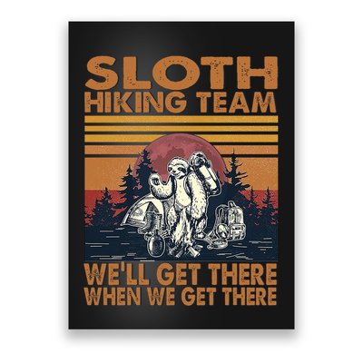 Sloth Hiking Team WeLl Get There When We Get There Poster