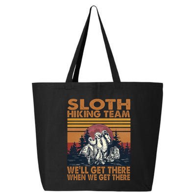 Sloth Hiking Team WeLl Get There When We Get There 25L Jumbo Tote