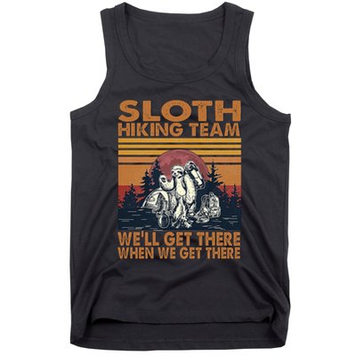 Sloth Hiking Team WeLl Get There When We Get There Tank Top