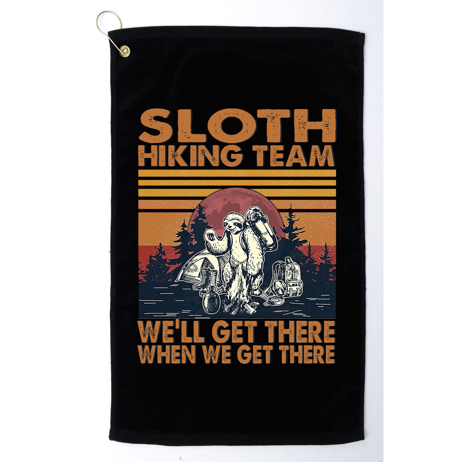 Sloth Hiking Team WeLl Get There When We Get There Golf Towel