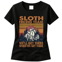 Sloth Hiking Team WeLl Get There When We Get There Womens T-Shirt