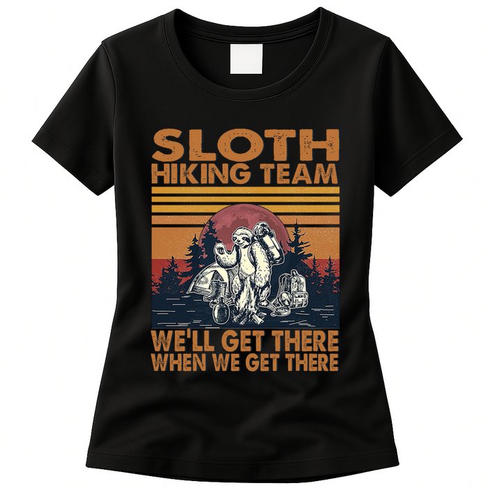 Sloth Hiking Team WeLl Get There When We Get There Womens T-Shirt