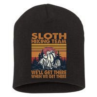Sloth Hiking Team WeLl Get There When We Get There Short Acrylic Beanie