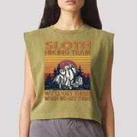 Sloth Hiking Team WeLl Get There When We Get There Garment-Dyed Women's Muscle Tee