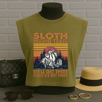 Sloth Hiking Team WeLl Get There When We Get There Garment-Dyed Women's Muscle Tee