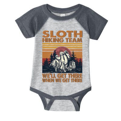 Sloth Hiking Team WeLl Get There When We Get There Infant Baby Jersey Bodysuit