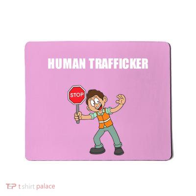 Summerhaysbros Human Trafficker Mousepad