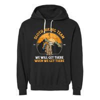 Sloth Hiking Team We Will Get There When We Get There Garment-Dyed Fleece Hoodie