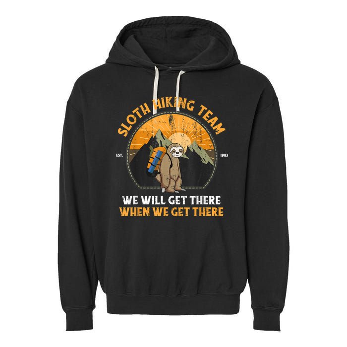 Sloth Hiking Team We Will Get There When We Get There Garment-Dyed Fleece Hoodie