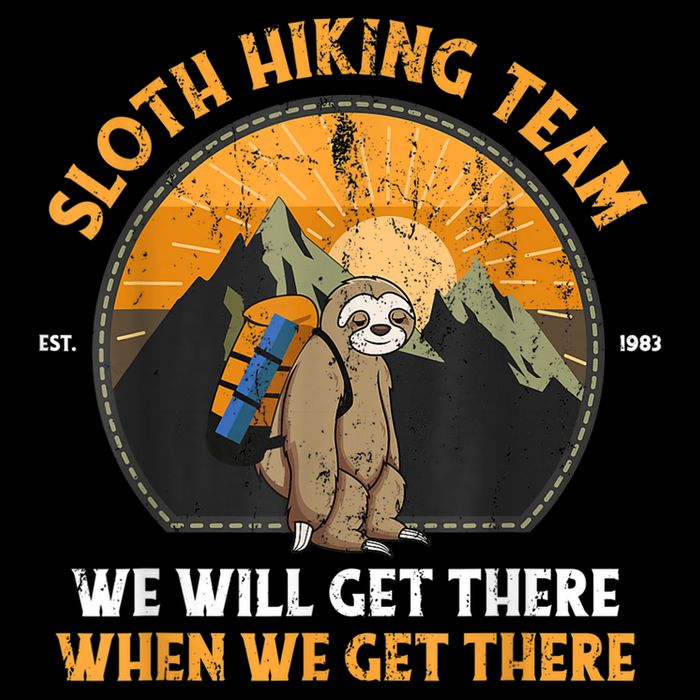 Sloth Hiking Team We Will Get There When We Get There Backpack