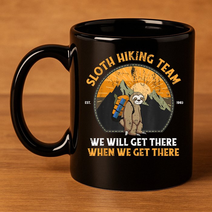 Sloth Hiking Team We Will Get There When We Get There 11oz C Handle Ceramic Mug