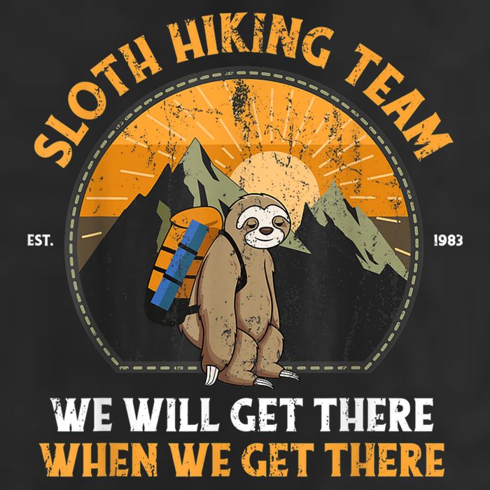 Sloth Hiking Team We Will Get There When We Get There Tumbler