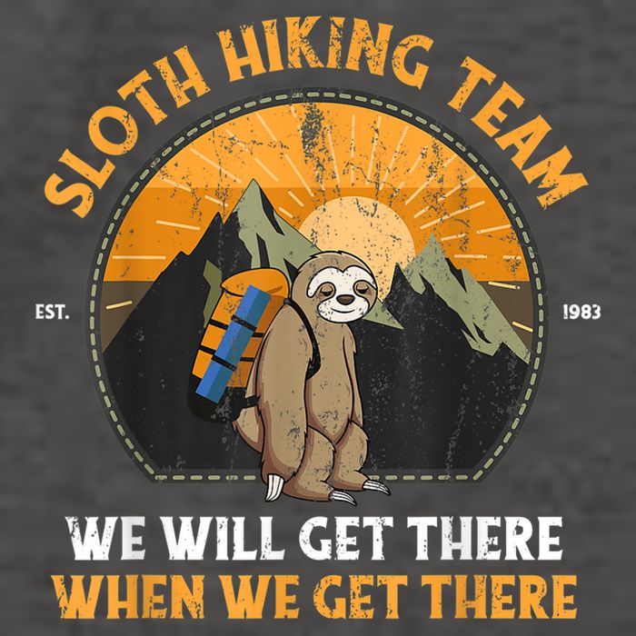 Sloth Hiking Team We Will Get There When We Get There Vector Backpack