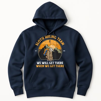 Sloth Hiking Team We Will Get There When We Get There Hoodie